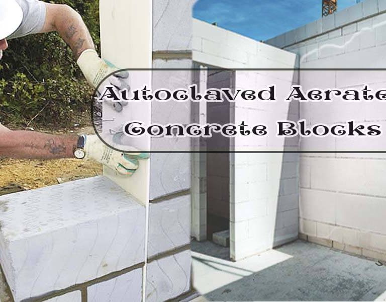 Definitive Guide to Autoclaved Aerated Concrete Blocks